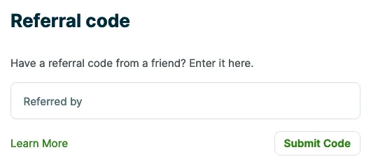 field to enter a referral code from a friend