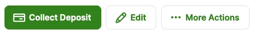 buttons to collect deposit, edit, and for more actions