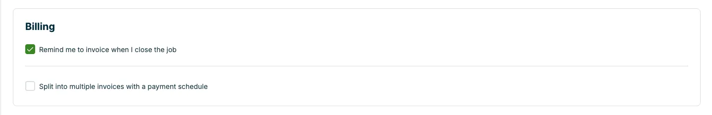 A screenshot showing the checkbox for “Remind me to invoice when I close the job in the Billing section when creating a new one-off job.